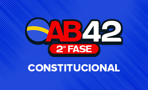 2ª FASE CONSTITUCIONAL OAB 42 - ONLINE (AO VIVO)