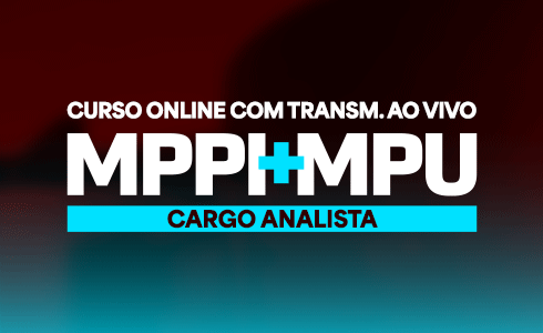 CURSO MPPI  + MPU - ANALISTA - NOITE - AO VIVO (ONLINE)