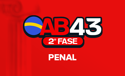 2ª FASE PENAL OAB 43 - ONLINE (AO VIVO)