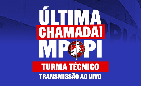CURSO ÚLTIMA CHAMADA MPPI TÉCNICO - NOITE - ONLINE (AO VIVO)