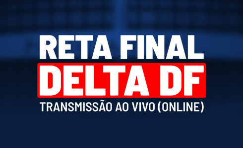 RETA FINAL DELTA DF - NOITE  - ONLINE (AO VIVO)
