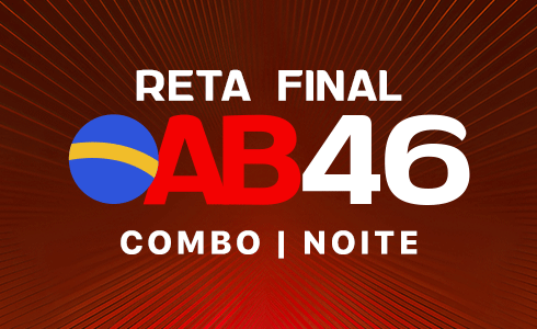  COMBO OAB 46 (RETA FINAL + REVISÃO 3X40 + MARATONAPI) TRANSMISSÃO AO VIVO - NOITE (ONLINE)