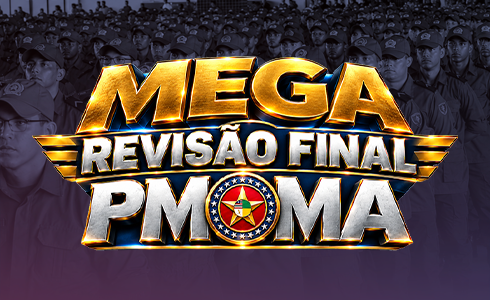 MEGA REVISÃO FINAL PM MA 